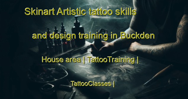 Skinart Artistic tattoo skills and design training in Buckden House area | TattooTraining | TattooClasses | SkinartTraining-Barbados